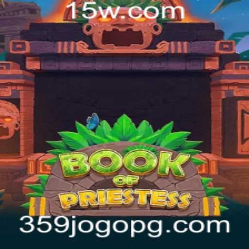 Book of Priestess: Um Mergulho no Universo Místico do Jogo 359jogo